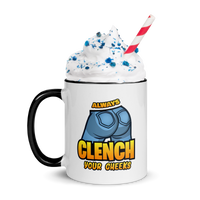 "Always Clench Your Cheeks" Ceramic Colored Mug
