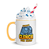 "Always Clench Your Cheeks" Ceramic Colored Mug