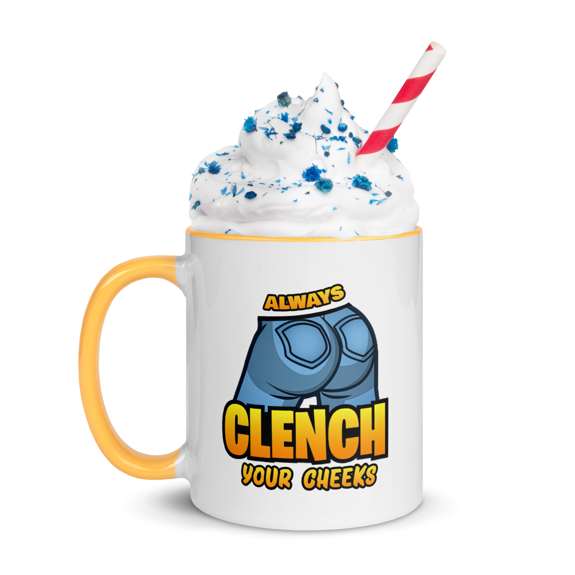 "Always Clench Your Cheeks" Ceramic Colored Mug