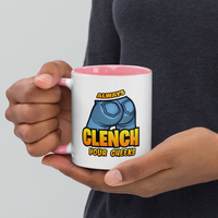 "Always Clench Your Cheeks" Ceramic Colored Mug