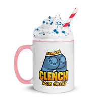 "Always Clench Your Cheeks" Ceramic Colored Mug